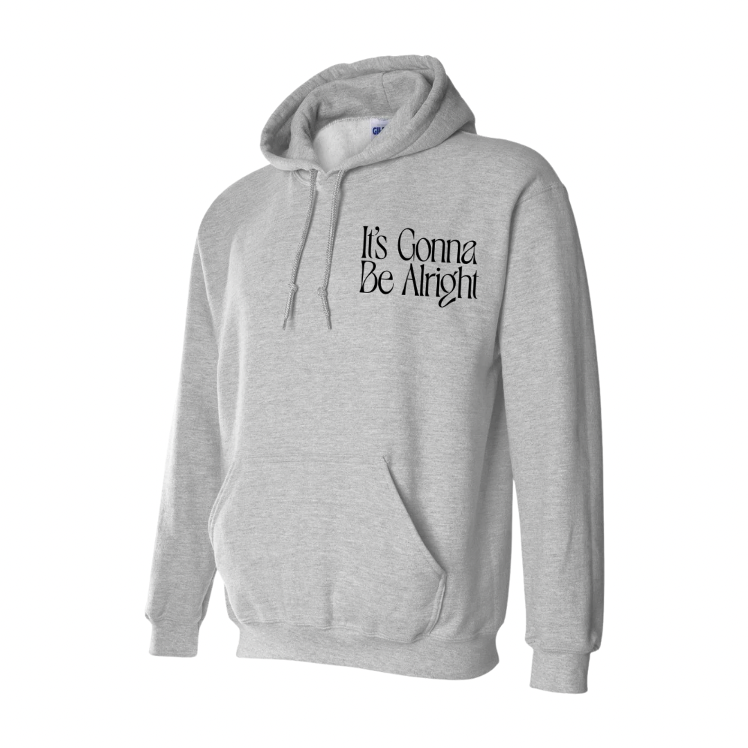 Its Gonna Be Alright Hoodies